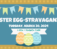 Join us for the Easter Egg-Stravaganza!