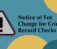 Notice of Criminal Record Check fee change
