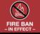 Fire Ban in Effect
